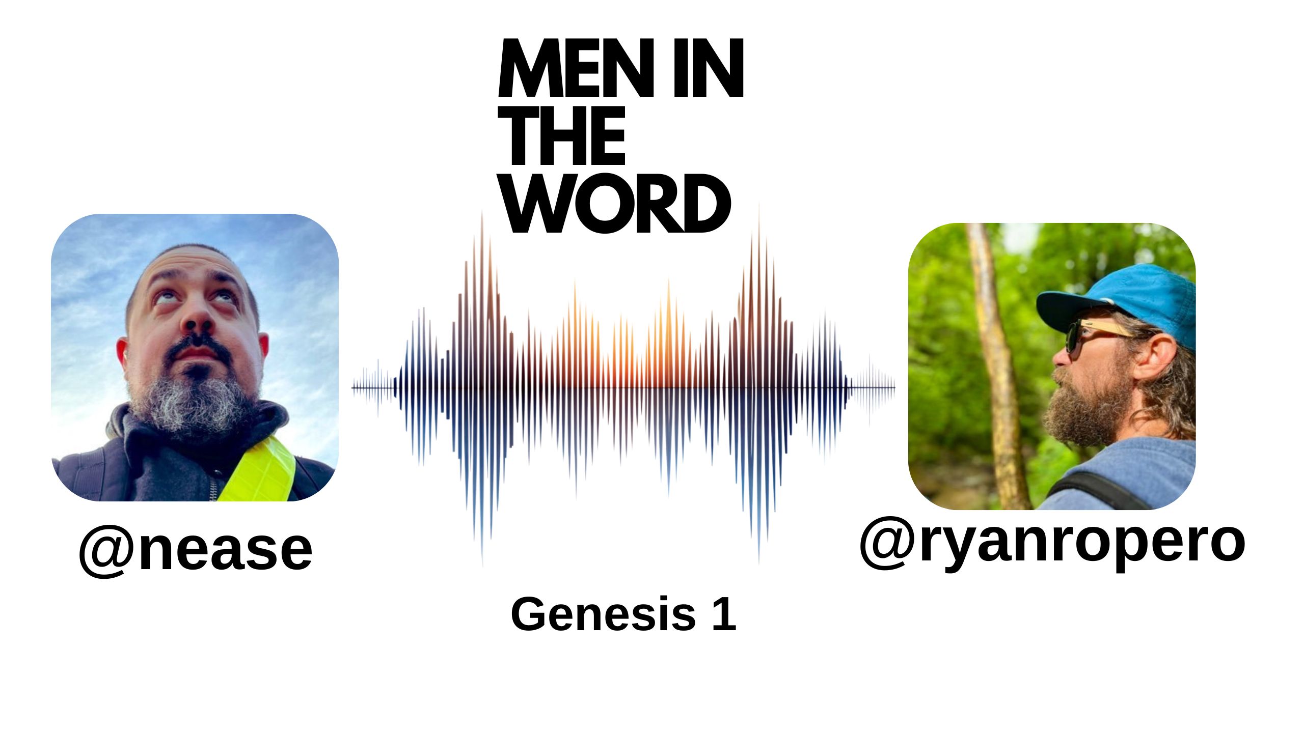 X Spaces – Men in the Word – Genesis 1